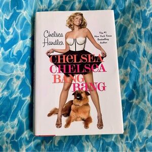 Chelsea Chelsea‎ Bang Bang by Chelsea Handler (2010, Hardcover)